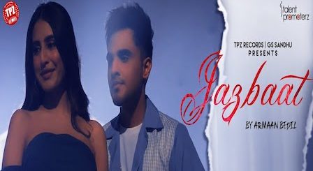 Jazbaat Lyrics Armaan Bedil