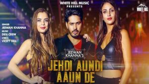 Jehdi Aundi Aaun De Lyrics Jeewan Khanna