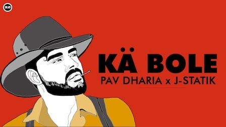 Ka Bole Lyrics Pav Dharia