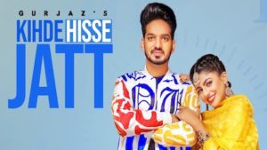 Kihde Hisse Jatt Lyrics Gurjazz