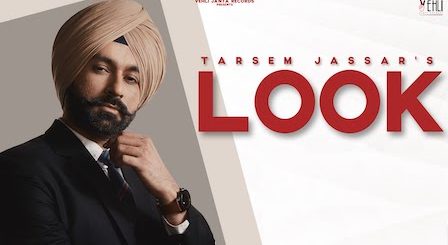 Look Lyrics Tarsem Jassar