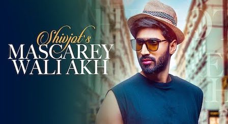 Mascarey Wali Akh Lyrics Shivjot