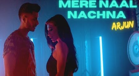 Mere Naal Nachna Lyrics Arjun