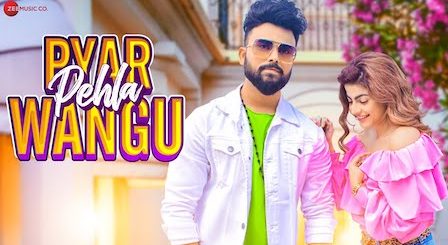 Pyar Pehla Wangu Lyrics Vishal Jaiswal