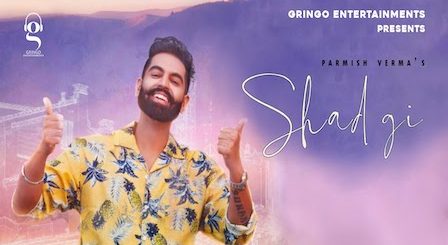 Shadgi Lyrics Parmish Verma