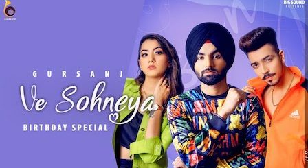 Ve Sohneya Lyrics Gursanj