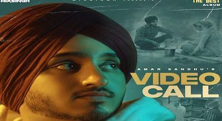 Video Call Lyrics Amar Sandhu