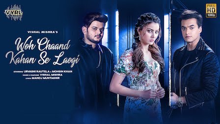 Woh Chaand Kahan Se Laogi Lyrics Vishal Mishra