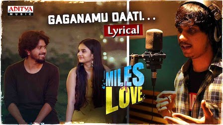 Gaganamu Daati Lyrics Miles Of Love