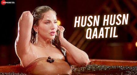 Husn Husn Qaatil Lyrics Srishti Bhandari | Sunny Leone