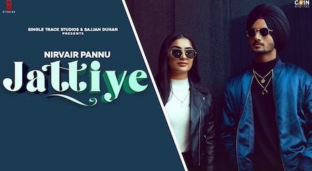 Jattiye Lyrics Nirvair Pannu