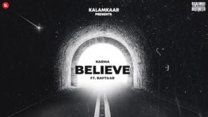 Jo Tu Chahega (Believe) Lyrics Karma x Raftaar