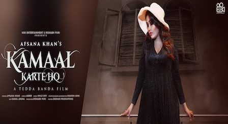 Kamaal Karte Ho Lyrics Afsana Khan