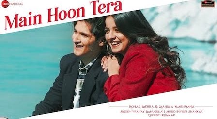 Main Hoon Tera Lyrics Piyush Shankar | Rohan Mehra