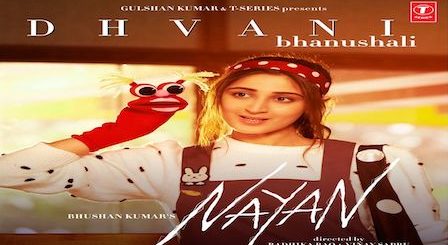 Nayan Lyrics Dhvani Bhanushali