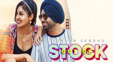 Out of Stock Lyrics Jordan Sandhu