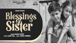 Blessings Of Sister Lyrics Gagan Kokri