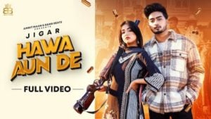 Hawa Aun De Lyrics Jigar | Gurlez Akhtar