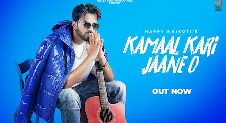 Kamaal Kari Jaane O Lyrics Happy Raikoti