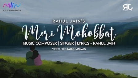Meri Mohobbat Lyrics Rahul Jain