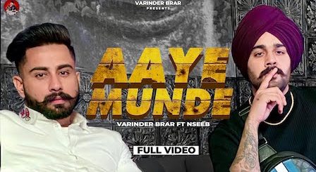 Aaye Munde Lyrics Varinder Brar x Nseeb