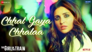 Chhal Gaya Chhalaa Lyrics The Girl On The Train