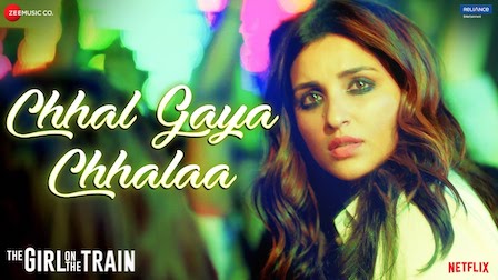 Chhal Gaya Chhalaa Lyrics The Girl On The Train