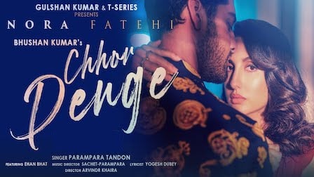 Chhor Denge Lyrics Nora Fatehi | Parampara Tandon
