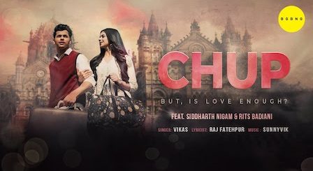 Chup Lyrics Vikas | Siddharth Nigam, Rits Badiani