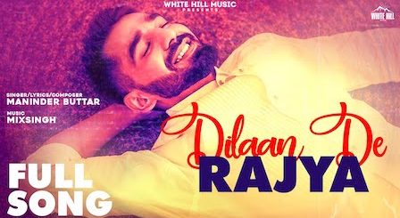 Dilaan De Rajya Lyrics Maninder Buttar