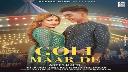 Goli Maar De Lyrics Asees Kaur