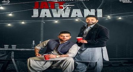 Jatt Te Jawani Lyrics Karan Aujla | Dilpreet Dhillon