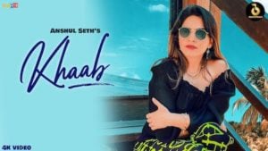 Khaab Lyrics Anshul Seth