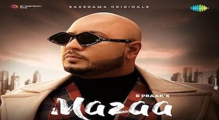 Mazaa Lyrics B Praak