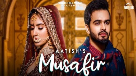 Musafir Lyrics Aatish