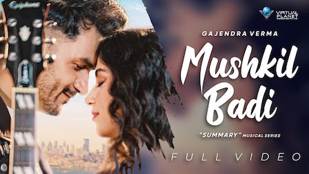 Mushkil Badi Lyrics Gajendra Verma