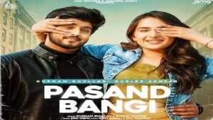 Pasand Bangi Lyrics Gurnam Bhullar