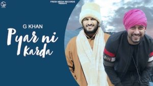 Pyar Ni Karda Lyrics G Khan | Garry Sandhu