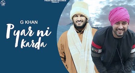 Pyar Ni Karda Lyrics G Khan | Garry Sandhu