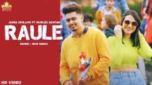 Raule Lyrics Jassa Dhillon