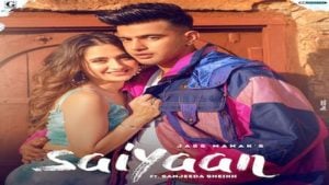 Saiyaan Lyrics Jass Manak