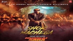 Shor Machega Lyrics Mumbai Saga | Yo Yo Honey Singh