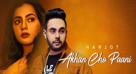 Akhan Cho Paani Lyrics Harjot