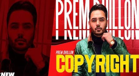 Copyright Lyrics Prem Dhillon