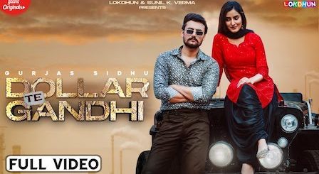 Dollar Te Gandhi Lyrics Gurjas Sidhu