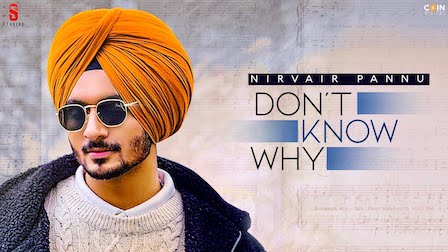 Don't Know Why Lyrics Nirvair Pannu