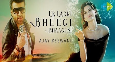 Ek Ladki Bheegi Bhagi Si Lyrics Ajay Keswani | Urvashi Rautela