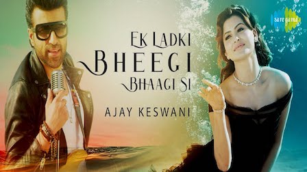 Ek Ladki Bheegi Bhagi Si Lyrics Ajay Keswani | Urvashi Rautela