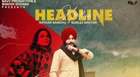 Headline Lyrics Satkar Sandhu