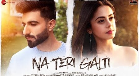 Na Teri Galti Lyrics Stebin Ben x Aishwarya Pandit